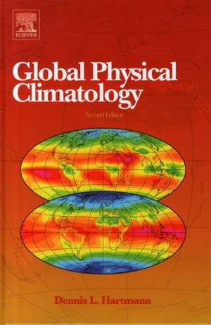 Global Physical Climatology de Dennis L. Hartmann