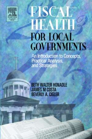 Fiscal Health for Local Governments de Beth Walter Honadle