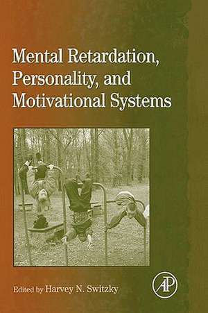 International Review of Research in Mental Retardation: Mental Retardation, Personality, and Motivational Systems de Laraine Masters Glidden