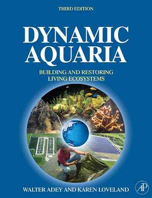 Dynamic Aquaria de Walter H Adey
