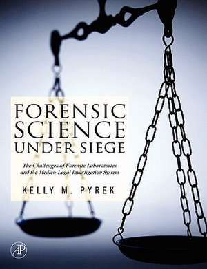Pyrek, K: Forensic Science Under Siege