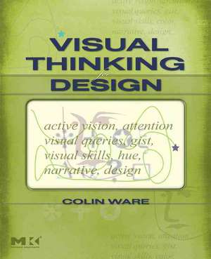 Visual Thinking for Design de Colin Ware