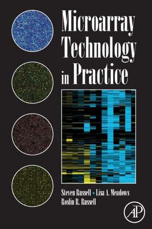 Microarray Technology in Practice de Steve Russell