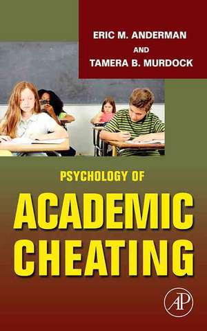 Psychology of Academic Cheating de Eric M. Anderman