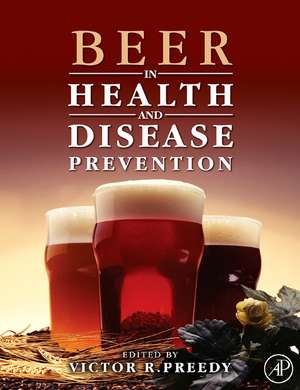 Beer in Health and Disease Prevention de Victor R. Preedy