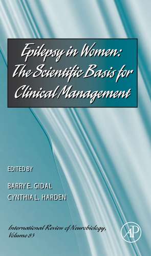 Epilepsy in Women: The Scientific Basis for Clinical Management de Barry Gidal