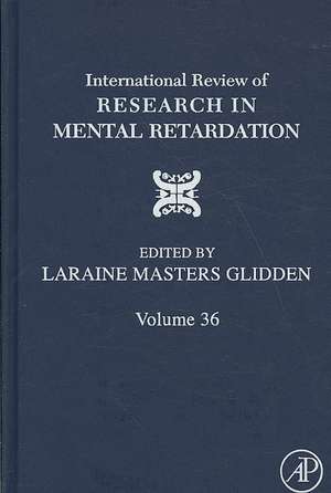 International Review of Research in Mental Retardation de Laraine Masters Glidden