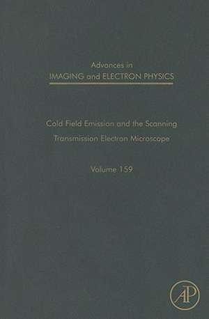 Advances in Imaging and Electron Physics: The Scanning Transmission Electron Microscope de Peter W. Hawkes