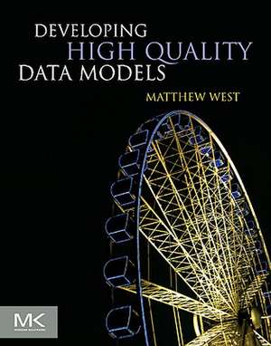 Developing High Quality Data Models de Matthew West