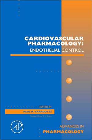 Cardiovascular Pharmacology: Endothelial Control de Paul Van Houtte