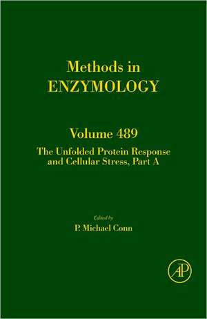 The Unfolded Protein Response and Cellular Stress, Part A de P. Michael Conn