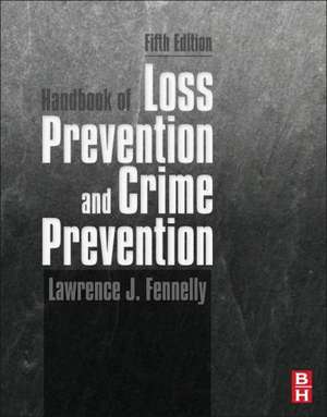 Handbook of Loss Prevention and Crime Prevention de Lawrence J. Fennelly