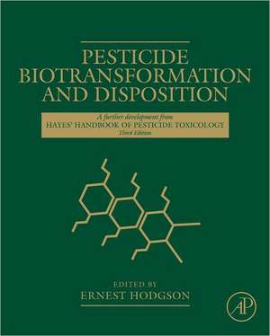 Pesticide Biotransformation and Disposition de Ernest Hodgson