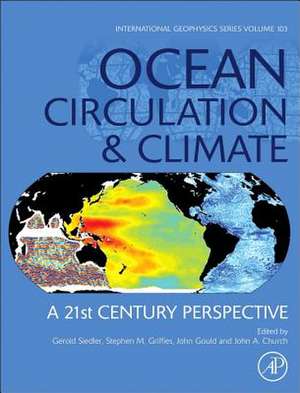 Ocean Circulation and Climate: A 21st Century Perspective de Gerold Siedler