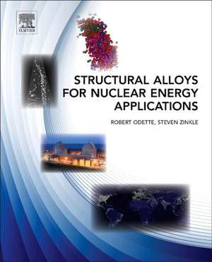 Structural Alloys for Nuclear Energy Applications de Robert Odette