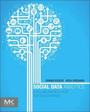 Social Data Analytics: Collaboration for the Enterprise de Krish Krishnan