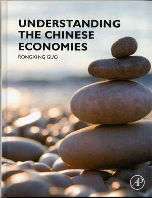 Understanding the Chinese Economies de Rongxing Guo