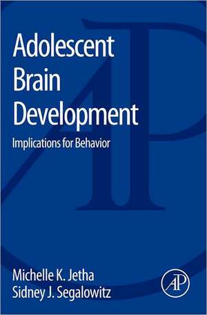 Adolescent Brain Development: Implications for Behavior de Michelle K. Jetha