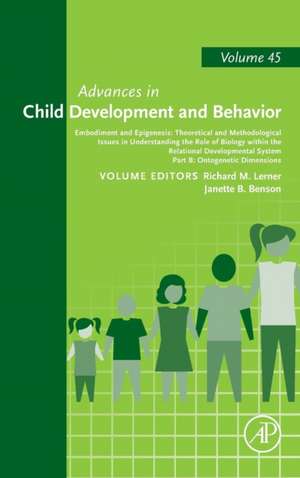 Embodiment and Epigenesis: Theoretical and Methodological Issues in Understanding the Role of Biology within the Relational Developmental System: Part B, Ontogenetic Dimensions de Richard M Lerner