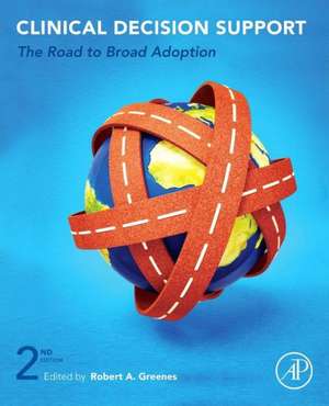 Clinical Decision Support: The Road to Broad Adoption de Robert Greenes