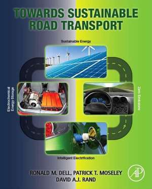 Towards Sustainable Road Transport de Ronald M. Dell