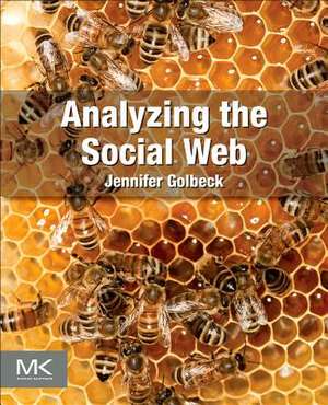 Analyzing the Social Web de Jennifer Golbeck