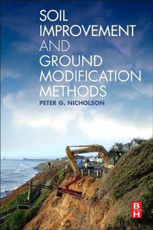 Soil Improvement and Ground Modification Methods de Peter G. Nicholson