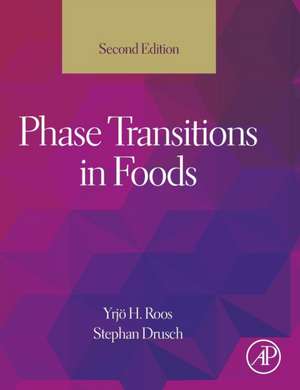 Phase Transitions in Foods de Yrjo H. Roos