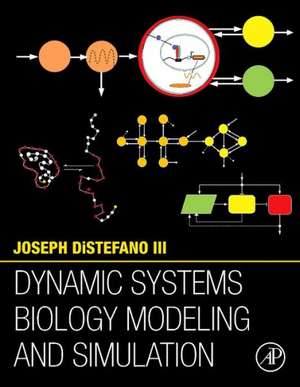 Dynamic Systems Biology Modeling and Simulation de Joseph DiStefano III