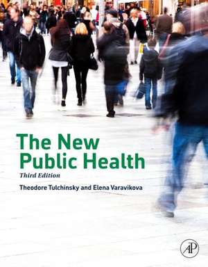 The New Public Health de Theodore H. Tulchinsky