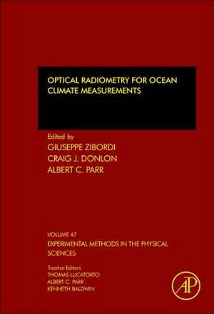 Optical Radiometry for Ocean Climate Measurements de Giuseppe Zibordi