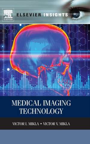 Medical Imaging Technology de Victor I. Mikla