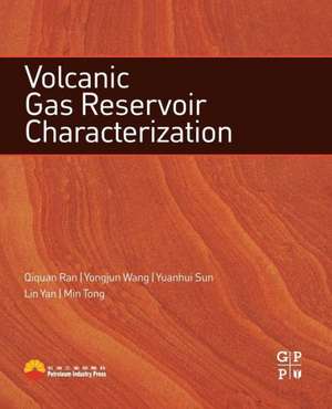 Volcanic Gas Reservoir Characterization de Qiquan Ran