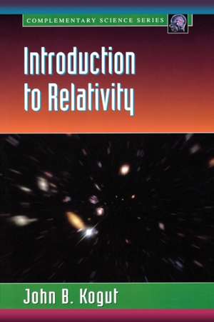 Introduction to Relativity: For Physicists and Astronomers de John B. Kogut