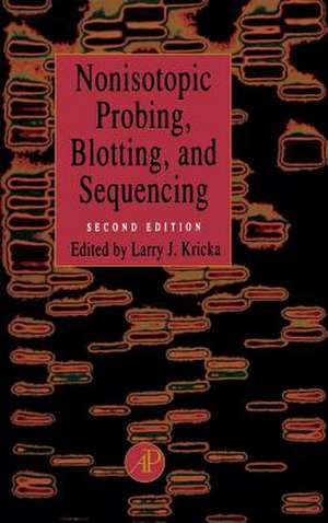 Nonisotopic Probing, Blotting, and Sequencing de Larry J. Kricka