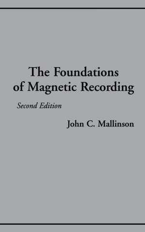 The Foundations of Magnetic Recording de John C. Mallinson