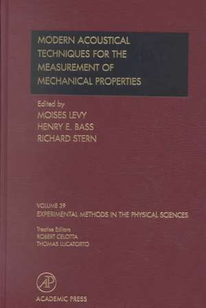 Modern Acoustical Techniques for the Measurement of Mechanical Properties de Moises Levy