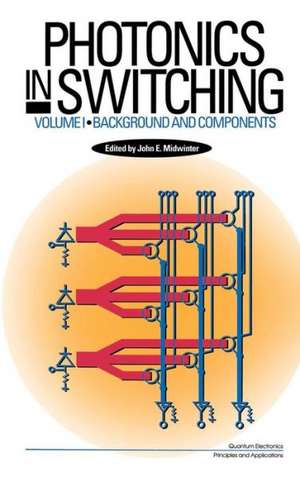 Photonics in Switching de John E. Midwinter