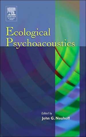 Ecological Psychoacoustics de John Neuhoff