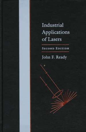 Industrial Applications of Lasers de John F. Ready