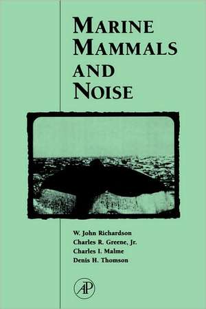 Marine Mammals and Noise de W. John Richardson