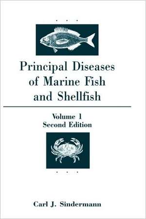 Principal Diseases of Marine and Shellfish de Carl J. Sindermann