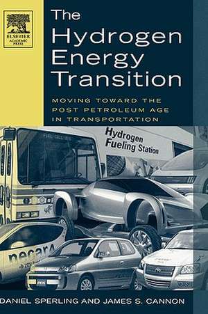 The Hydrogen Energy Transition: Cutting Carbon from Transportation de Daniel Sperling