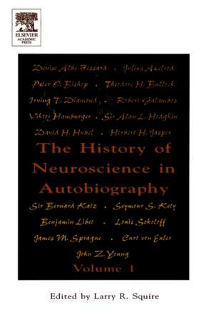 The History of Neuroscience in Autobiography de Larry R. Squire