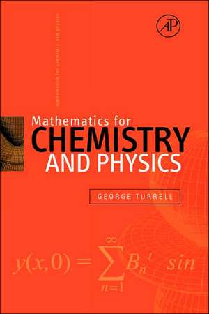 Mathematics for Chemistry and Physics de George Turrell