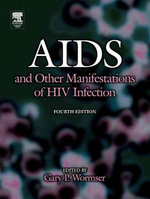 AIDS and Other Manifestations of HIV Infection de Gary Wormser