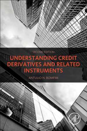 Understanding Credit Derivatives and Related Instruments de Antulio N. Bomfim