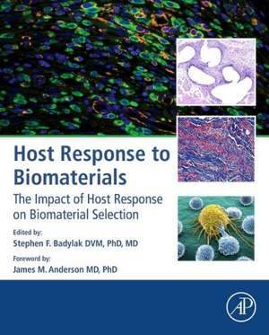 Host Response to Biomaterials: The Impact of Host Response on Biomaterial Selection de Stephen F. Badylak