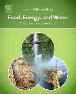 Food, Energy, and Water: The Chemistry Connection de Satinder Ahuja