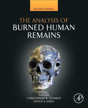 The Analysis of Burned Human Remains de Christopher W. Schmidt